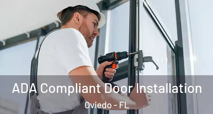  ADA Compliant Door Installation Oviedo - FL