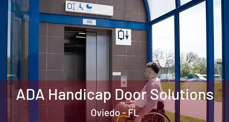  ADA Handicap Door Solutions Oviedo - FL