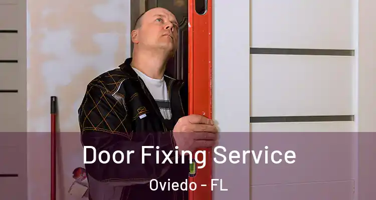  Door Fixing Service Oviedo - FL