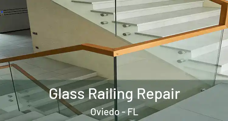  Glass Railing Repair Oviedo - FL