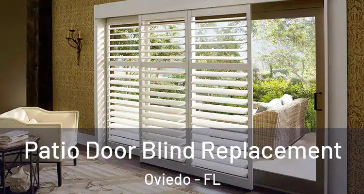  Patio Door Blind Replacement Oviedo - FL