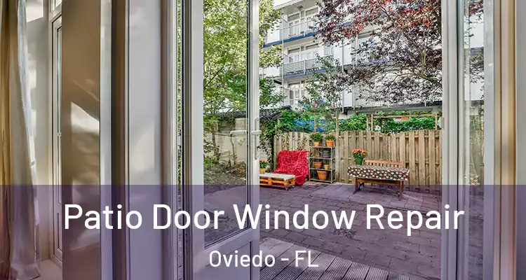  Patio Door Window Repair Oviedo - FL