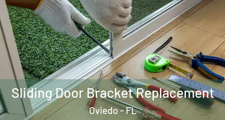  Sliding Door Bracket Replacement Oviedo - FL